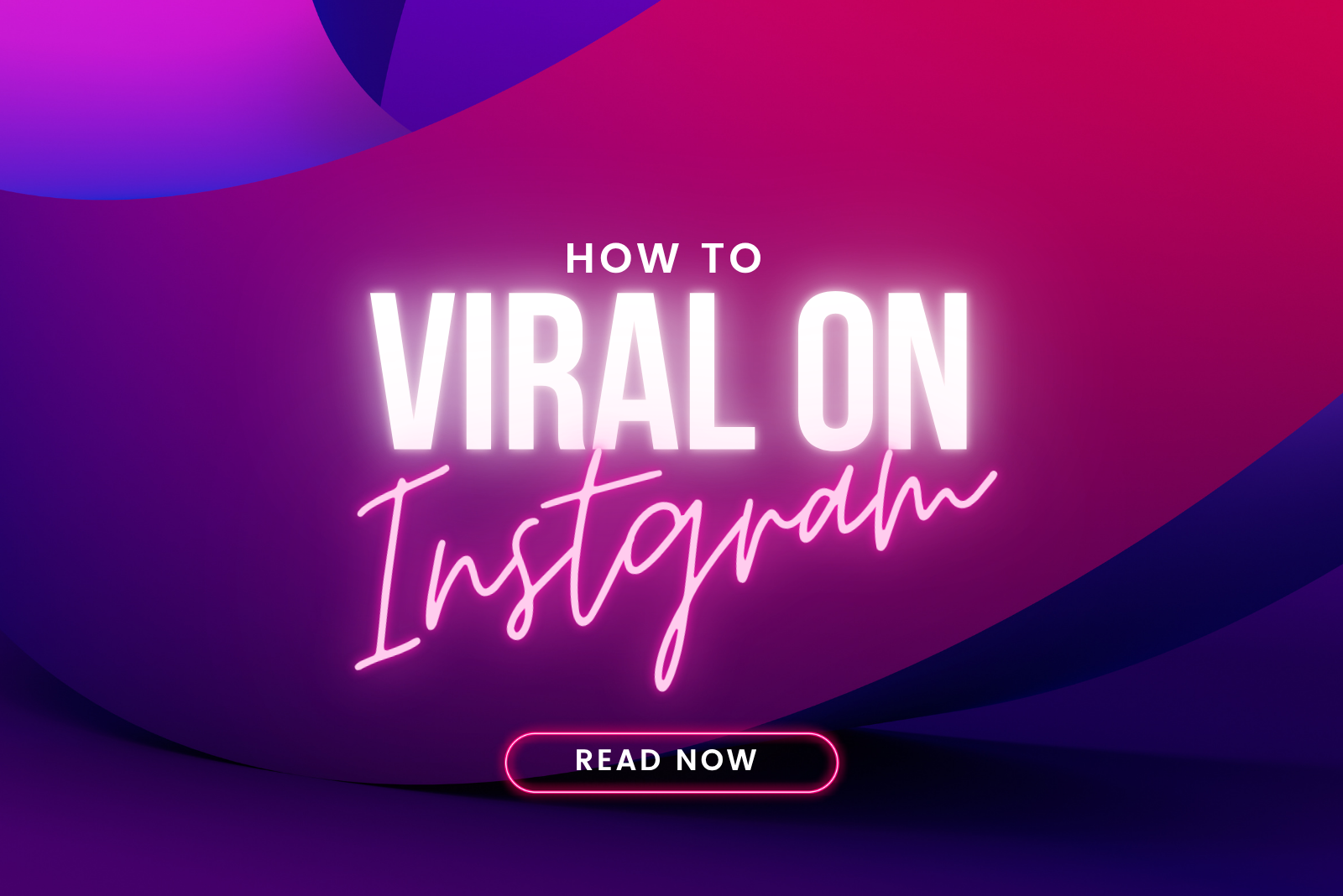 How to viral on Instagram