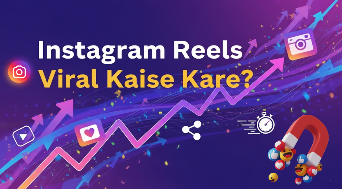 Instagram Reels Viral Kaise Kare?